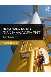 Health and Safety: Risk Management