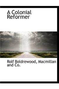 A Colonial Reformer