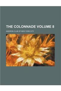 The Colonnade Volume 8