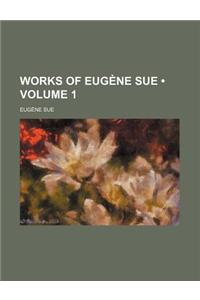 Works of Eugene Sue (Volume 1)