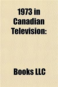 1973 in Canadian Television