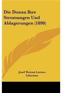 Die Donau Ihre Stromungen Und Ablagerungen (1890)