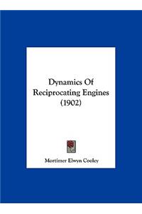 Dynamics of Reciprocating Engines (1902)
