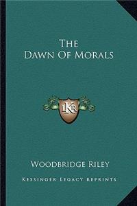 The Dawn Of Morals