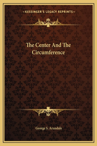 Center and the Circumference