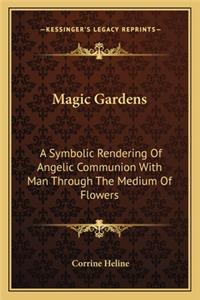 Magic Gardens
