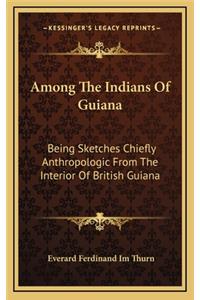 Among the Indians of Guiana