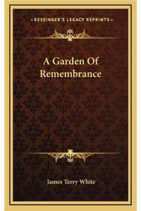 A Garden Of Remembrance