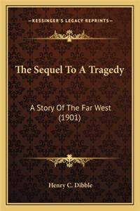 The Sequel To A Tragedy