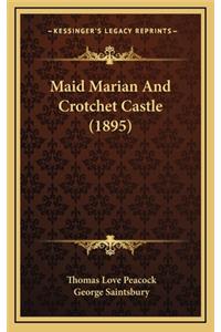 Maid Marian and Crotchet Castle (1895)
