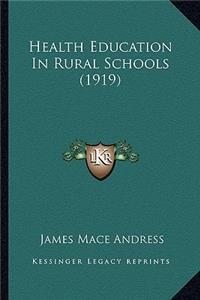 Health Education in Rural Schools (1919)