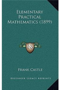 Elementary Practical Mathematics (1899)