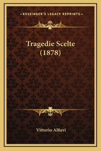 Tragedie Scelte (1878)