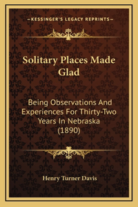 Solitary Places Made Glad