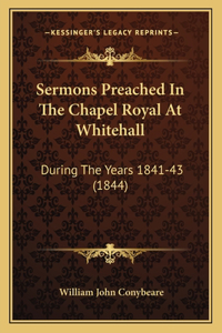 Sermons Preached In The Chapel Royal At Whitehall