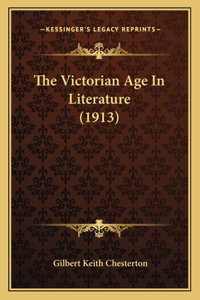 The Victorian Age In Literature (1913)