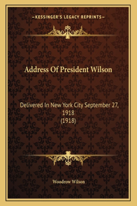 Address Of President Wilson