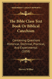Bible Class Text Book Or Biblical Catechism