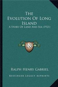 Evolution Of Long Island