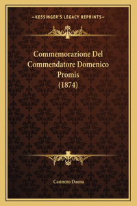 Commemorazione Del Commendatore Domenico Promis (1874)