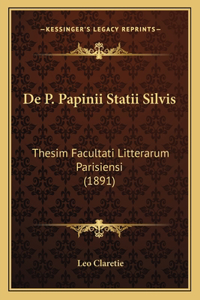 De P. Papinii Statii Silvis