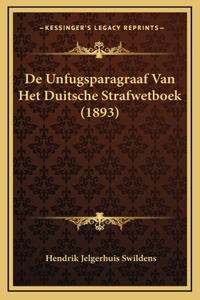 De Unfugsparagraaf Van Het Duitsche Strafwetboek (1893)