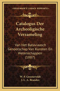Catalogus Der Archeoligische Verzameling