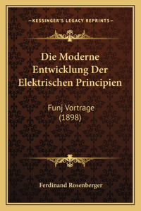 Moderne Entwicklung Der Elektrischen Principien