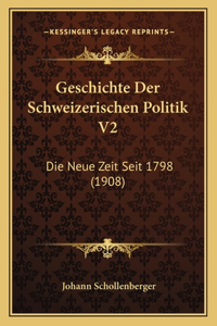Geschichte Der Schweizerischen Politik V2