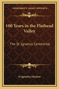 100 Years in the Flathead Valley
