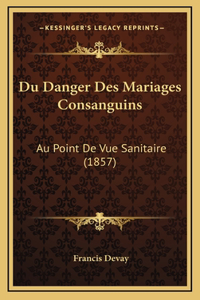 Du Danger Des Mariages Consanguins