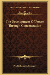 The Development Of Power Through Concentration