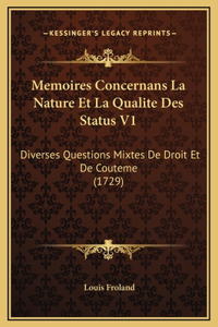 Memoires Concernans La Nature Et La Qualite Des Status V1