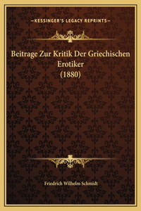 Beitrage Zur Kritik Der Griechischen Erotiker (1880)