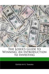 The Loser's Guide to Winning