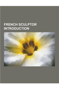 French Sculptor Introduction