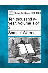 Ten Thousand A-Year. Volume 1 of 2