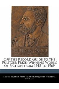 Off the Record Guide to the Pulitzer Prize