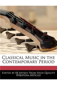 Classical Music in the Contemporary Period