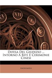 Difesa del Giudizio ... Intorno a Riti E Cerimonie Cinesi