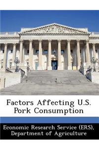 Factors Affecting U.S. Pork Consumption