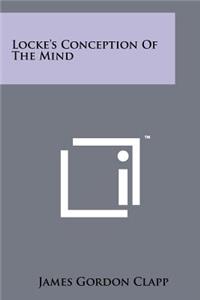 Locke's Conception Of The Mind