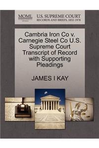 Cambria Iron Co V. Carnegie Steel Co U.S. Supreme Court Transcript of Record with Supporting Pleadings