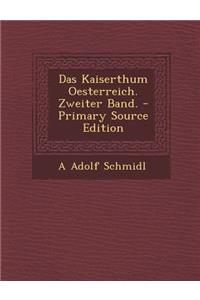 Das Kaiserthum Oesterreich. Zweiter Band.