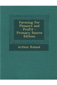 Farming for Pleasure and Profit