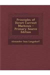Principles of Direct Current Machines