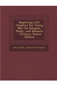 Beginning Life