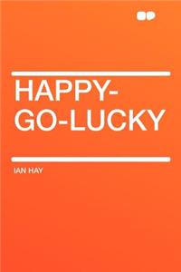 Happy-Go-Lucky