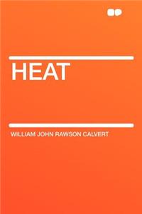 Heat