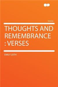 Thoughts and Remembrance: Verses